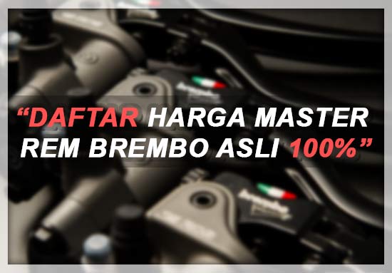  Salah satu faktor penunjang keselematan dalam berkendara yakni rem Harga Master Rem Brembo Original Terbaru 2019