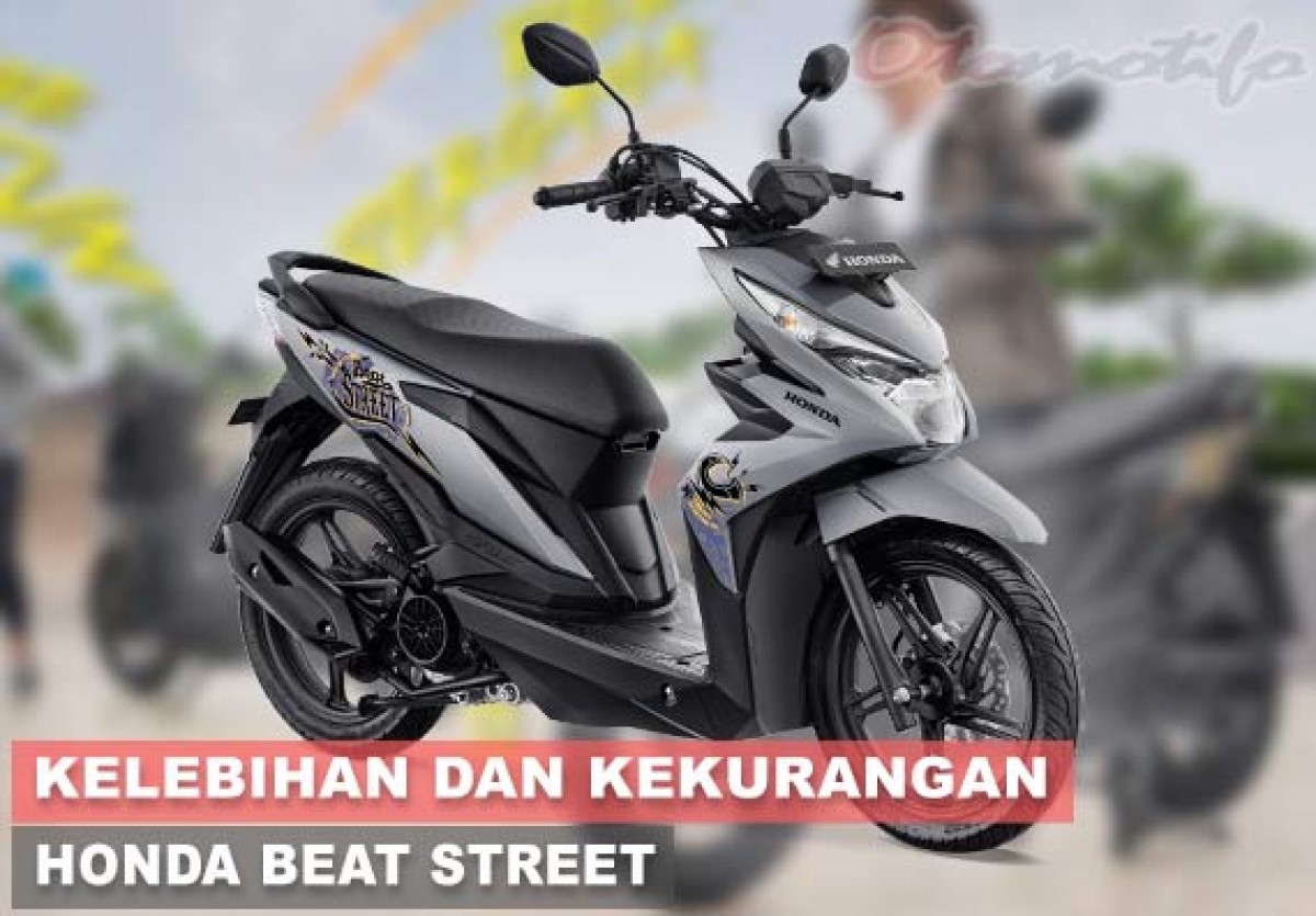 11 Kelebihan Dan Kekurangan Honda Beat Street Otomotifo