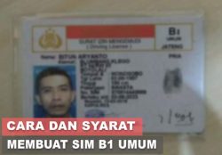 SIM B1 Umum : Persyaratan, Cara Membuat & Biaya Pembuatan